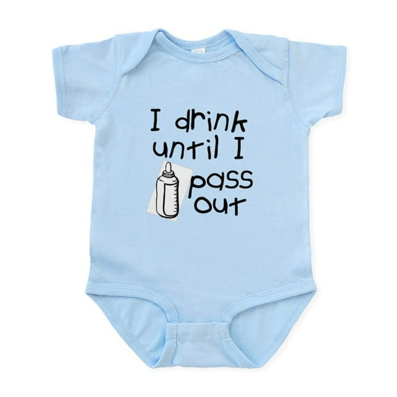 CafePress - I Drink Until I Pass Out Infant Bodysuit - Baby Light Bodysuit, Size Newborn - 24 Months
