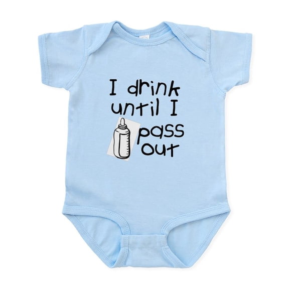 CafePress - I Drink Until I Pass Out Infant Bodysuit - Baby Light Bodysuit, Size Newborn - 24 Months