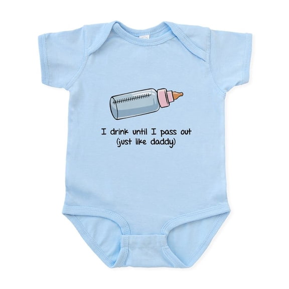 CafePress - I Drink Until I Pass Out Just Like Daddy Infant B - Baby Light Bodysuit, Size Newborn - 24 Months
