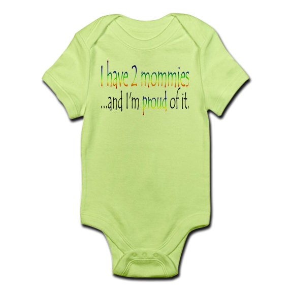 CafePress - I Have 2 Mommies...And I'm Pr Infant Bodysuit - Baby Light Bodysuit