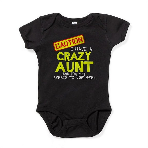 CafePress - I Have A Crazy Aunt Body Suit - Cute Infant Bodysuit Baby Romper - Size Newborn - 24 Months