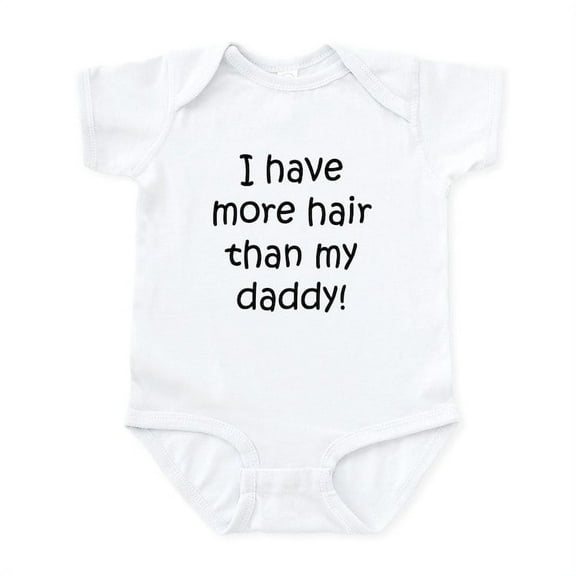 CafePress - I Have More Hair Than My Daddy Body Suit - Baby Light Bodysuit, Size Newborn - 24 Months