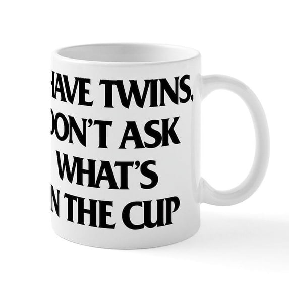 CafePress - I Have Twins. Don't Ask - 11 oz Ceramic Mug - Novelty Coffee Tea Cup