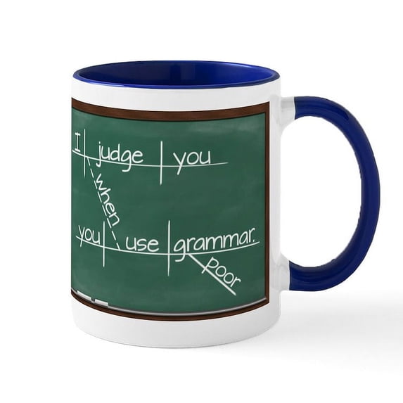 CafePress - I Judge You When You Use Poor Grammar. Mug - 11 oz Ceramic Mug - Novelty Coffee Tea Cup