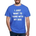 thumbnail image 1 of CafePress - I Just Want To Hang With My Dog Dark T Shirt - Men's Classic Graphic Cotton T-Shirt, 1 of 4