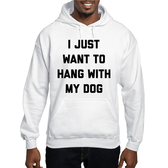 CafePress - I Just Want To Hang With My Dog Hooded Sweatshirt - Pullover Hoodie, Hooded Sweatshirt