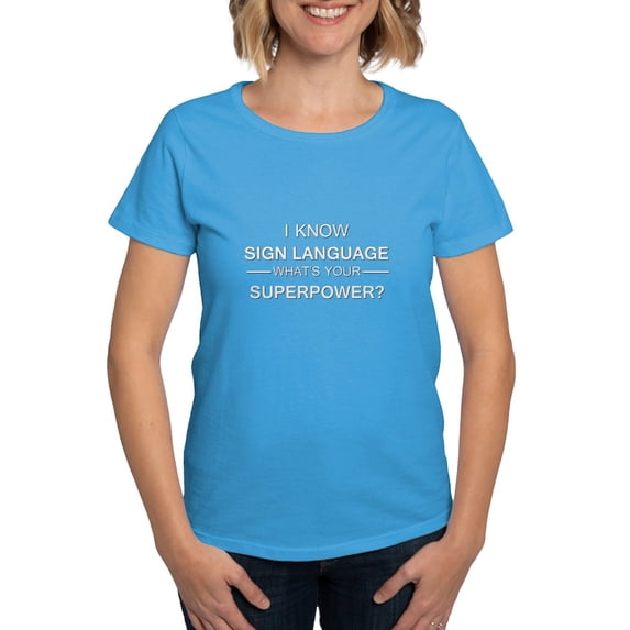 CafePress - I Know Sign Language (White) T Shirt - Women's Traditional Fit Dark T-Shirt