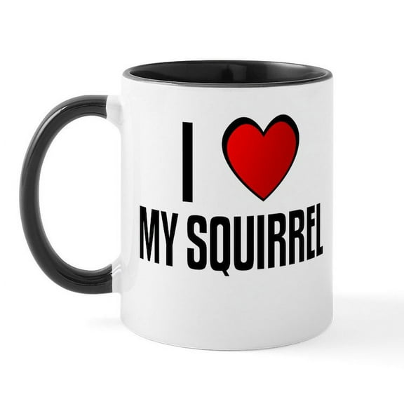 CafePress - I LOVE MY SQUIRREL Mug - 11 oz Ceramic Mug - Novelty Coffee Tea Cup