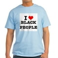 thumbnail image 1 of CafePress - I Love Black People Light T Shirt - Men's Classic Graphic T-Shirt, 1 of 4
