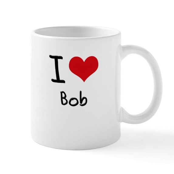 CafePress - I Love Bob Mug - 11 oz Ceramic Mug - Novelty Coffee Tea Cup