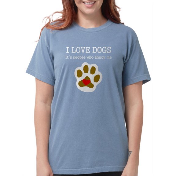 CafePress - I Love Dogs People Annoy Me T Shirt - Womens Comfort Colors® Shirt