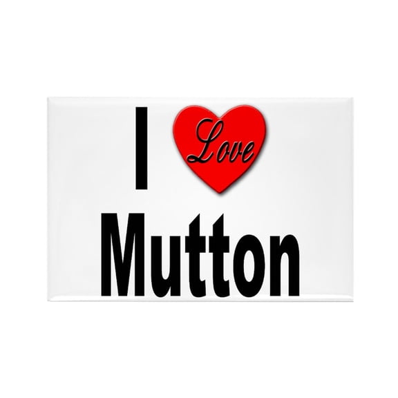 CafePress - I Love Mutton - Rectangle Magnet, 2"x3" Refrigerator Magnet