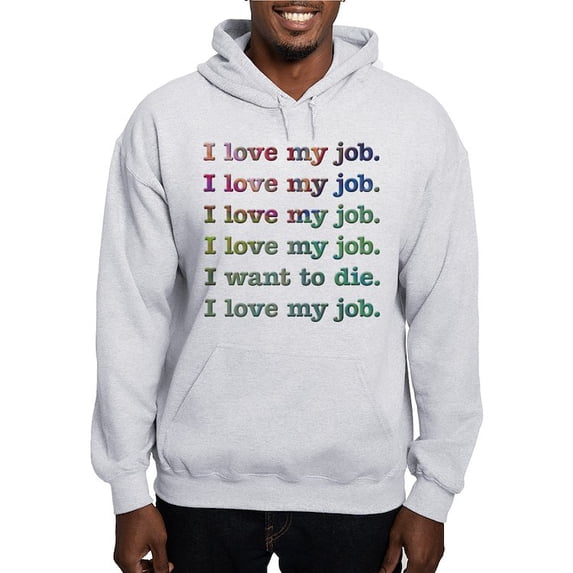 CafePress - I Love My Job Hooded Sweatshirt - Pullover Hoodie, Hooded Sweatshirt