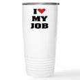thumbnail image 1 of CafePress - I Love My Job Stainless Steel Travel Mug - Insulated Stainless Steel Travel Tumbler 20 oz., 1 of 3