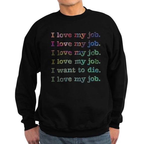 CafePress - I Love My Job Sweatshirt (Dark) - Classic Crew Neck Sweatshirt
