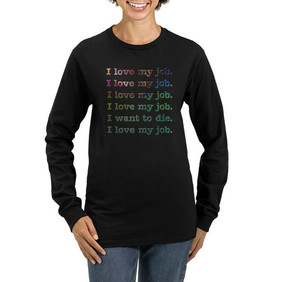 CafePress - I Love My Job Women's Long Sleeve Dark T Shirt - Women's Long Sleeve Graphic Tee Casual Fit
