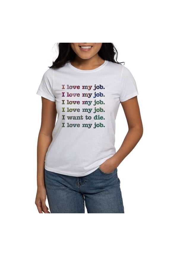 - I Love My Job Women's T Shirt - Women's Classic T-Shirt