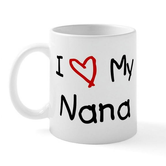CafePress - I Love My Nana Mug - 11 oz Ceramic Mug - Novelty Coffee Tea Cup