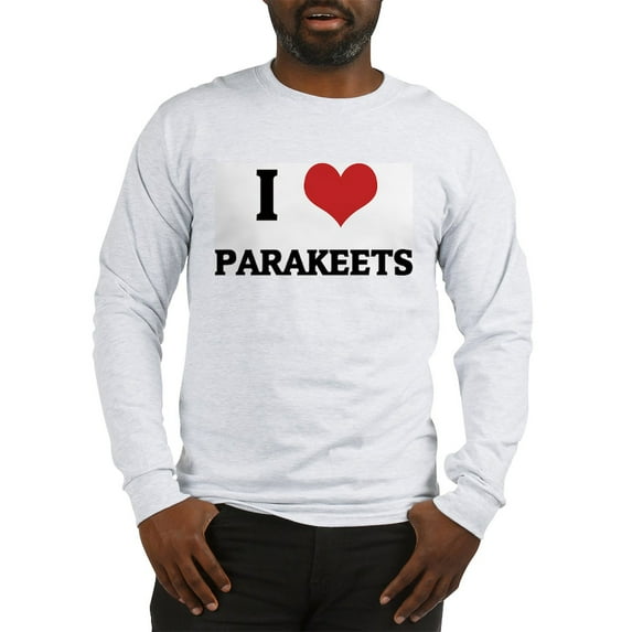 CafePress - I Love Parakeets Long Sleeve T Shirt - Unisex Cotton Long Sleeve T-Shirt