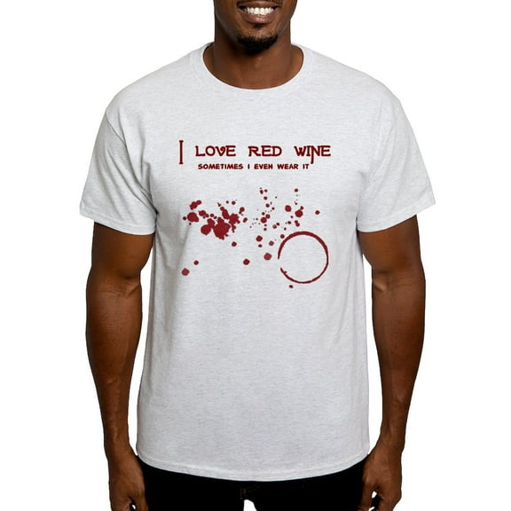 CafePress - I Love Red Wine Sometimes I W Light T Shirt - Light T-Shirt - CP