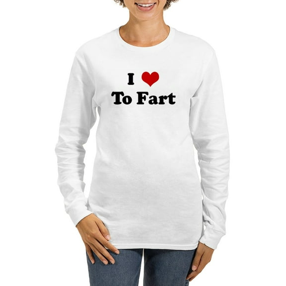 CafePress - I Love To Fart Women's Long Sleeve T Shirt - Women's Long Sleeve Graphic Casual T-Shirt