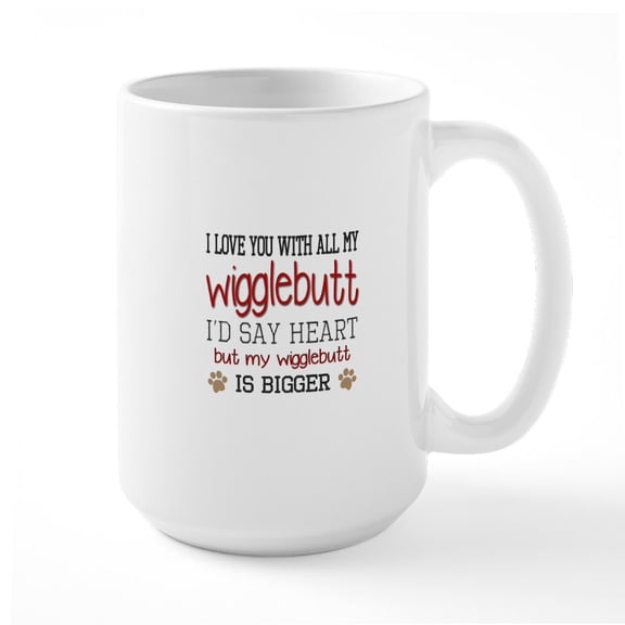 CafePress - I Love You With All My Wigglebutt Red Mugs - 15 oz Ceramic Large White Novelty Mug