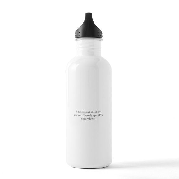 CafePress - I M Not Upset About My Divorce I M Only Upset I M - Stainless Steel Water Bottle, Sports Bottle, 1.0L