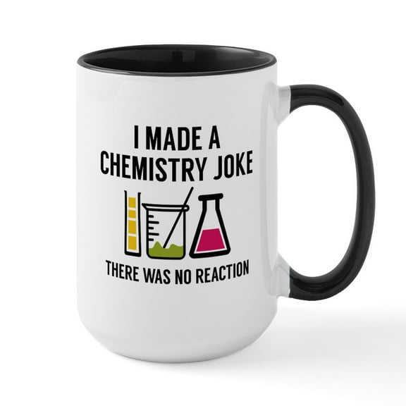 CafePress - I Made A Chemistry Joke Large Mug - 15 oz Ceramic Large White Novelty Mug
