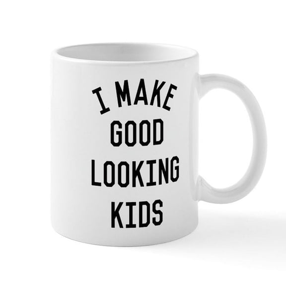 CafePress - I Make Good Looking Kids Mug - 11 oz Ceramic Mug - Novelty Coffee Tea Cup