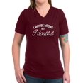 thumbnail image 1 of CafePress - I May Be Wrong Women's V Neck Dark T Shirt - Women's V-Neck Dark T-Shirt, 1 of 1