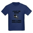 thumbnail image 1 of CafePress - I Play The Piano Whats Your Super Power? T Shirt - Dark T-Shirt Kids XS-XL, 1 of 4