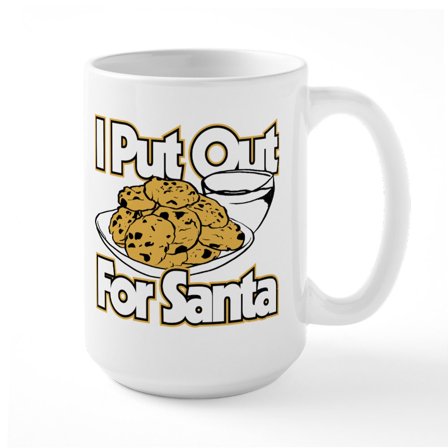 CafePress - I Put Out For Santa - 15 oz Ceramic Large White Novelty Mug
