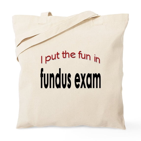 CafePress - I Put The Fun In Fundus Exam Tote Bag - Unisex Canvas Tote Bag, Beige, 1-Piece