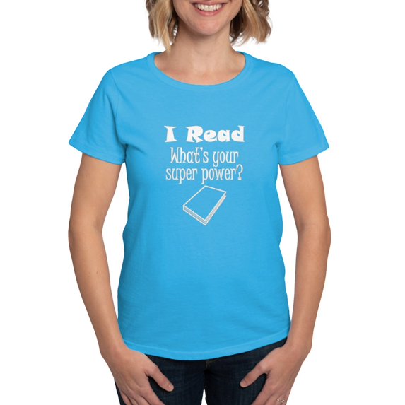 CafePress - I Read What’S Your Super Power? T Shirt - Women's Traditional Fit Dark T-Shirt