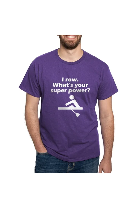 - I Row Whats Your Super Power T Shirt - Men's Classic Cotton T-Shirts
