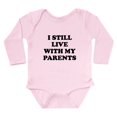 thumbnail image 1 of CafePress - I Still Live With My Parents Body Suit - Long Sleeve Cotton Baby Bodysuit, 1 of 4