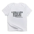 thumbnail image 1 of CafePress - I Still Live With My Parents Infant T Shirt - Infant T-Shirt, 1 of 4