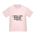 thumbnail image 1 of CafePress - I Still Live With My Parents Toddler T Shirt - Cute Toddler T-Shirt, 100% Cotton, 1 of 4