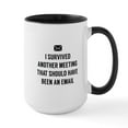 thumbnail image 1 of CafePress - I Survived Another Meeting Mugs - 15 oz Ceramic Large White Novelty Mug, 1 of 4