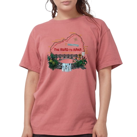 CafePress - I Survived The Road To Hana T Shirt - Womens Comfort Colors® Shirt