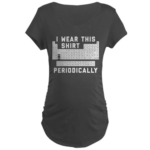 CafePress - I Wear This Shirt Periodica Maternity Dark T Shirt - Maternity Dark T-Shirt