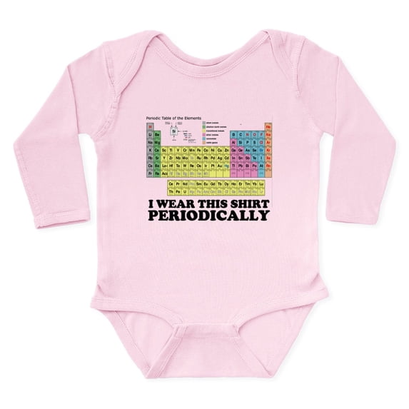CafePress - I Wear This Shirt Periodically Periodic Table Body - Long Sleeve Cotton Baby Bodysuit