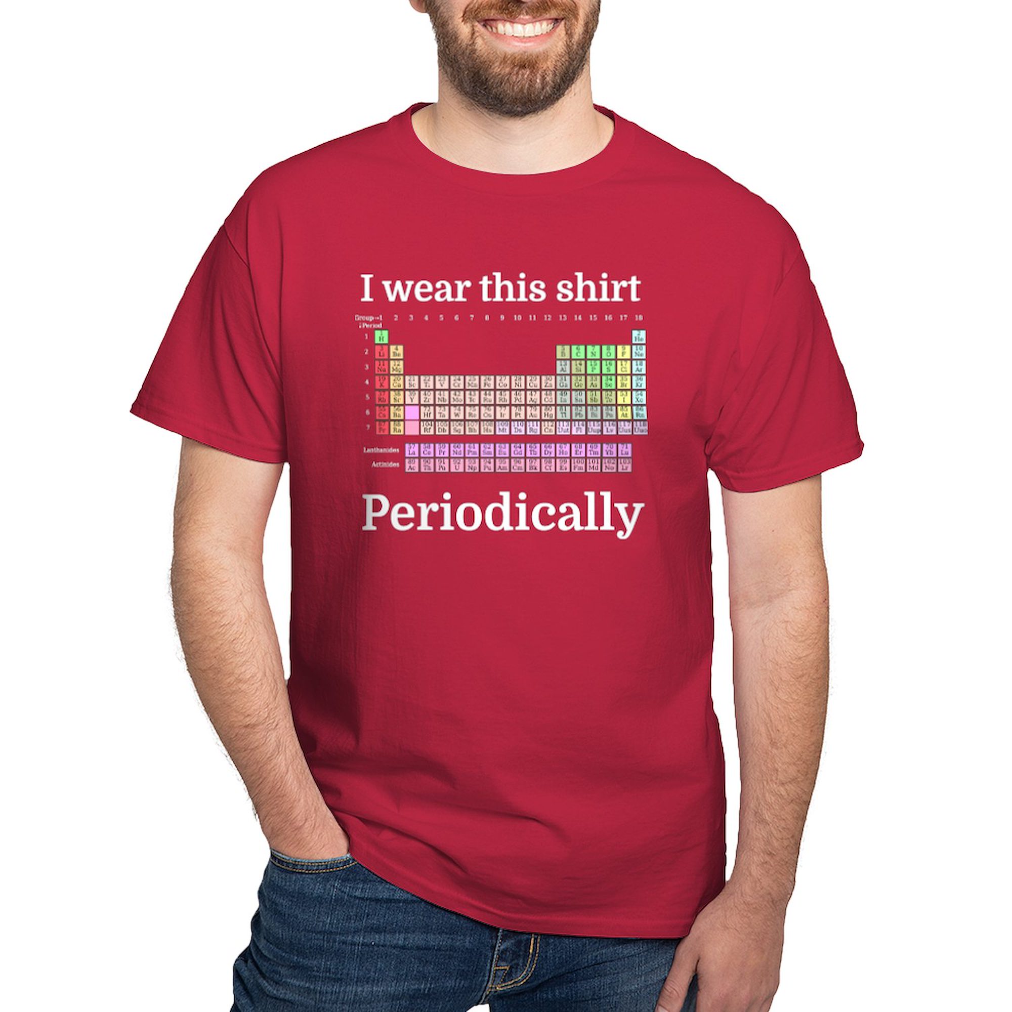 CafePress - I Wear This Shirt Periodically T Shirt - 100% Cotton T-Shirt - image 1 of 4