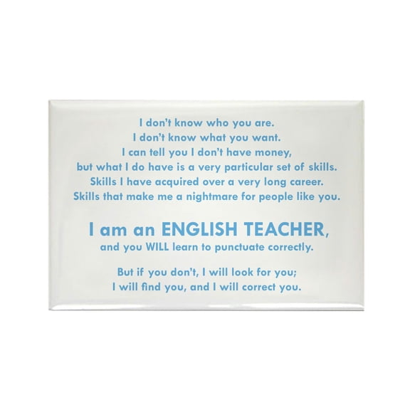 CafePress - I Will Find You Punctuate Correctly Magnets - Rectangle Magnet, 2"x3" Refrigerator Magnet