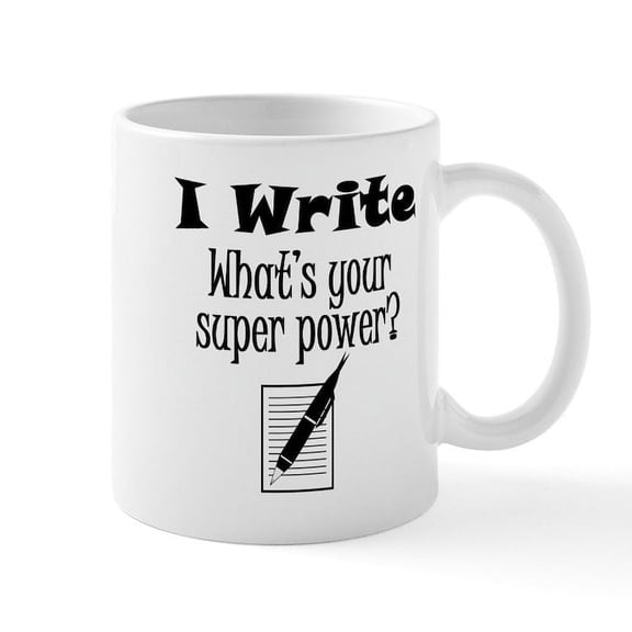 CafePress - I Write What’S Your Super Power? Mugs - 11 oz Ceramic Mug - Novelty Coffee Tea Cup