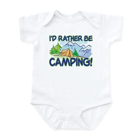 CafePress - I'd RATHER BE CAMPING! Infant Bodysuit - Baby Light Bodysuit, Size Newborn - 24 Months