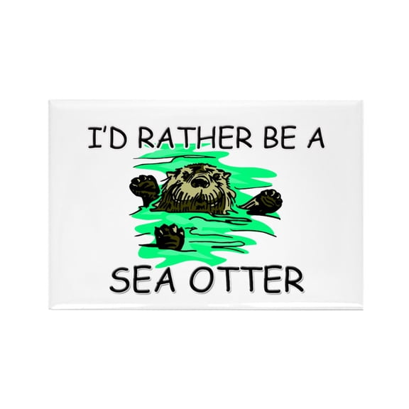 CafePress - I'd Rather Be A Sea Otter - Rectangle Magnet, 2"x3" Refrigerator Magnet