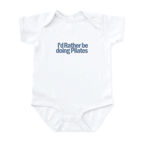 CafePress - I'd Rather Be Doing Pilates Infant Bodysuit - Baby Light Bodysuit, Size Newborn - 24 Months