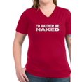 thumbnail image 1 of CafePress - I'd Rather Be Naked Women's V Neck Dark T Shirt - Women's V-Neck Dark T-Shirt, 1 of 1
