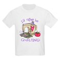 thumbnail image 1 of CafePress - I'd Rather Be Quilting Kids Light T Shirt - Light T-Shirt Kids XS-XL, 1 of 4